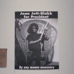 Joan Jett Blakk Joan Jett Blakk (Performance Artist), Marc Geller (Photographer), Courtesy GLBT Historical Society Title: Joan Jett Blakk for President Dimensions: 28 x 21”