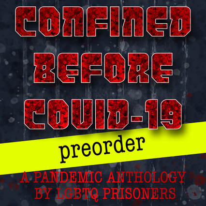 Red text says Confimed before Covid-19 a pandemic anthology by LGBTQ prisoners, yellow background with black text says pre-order